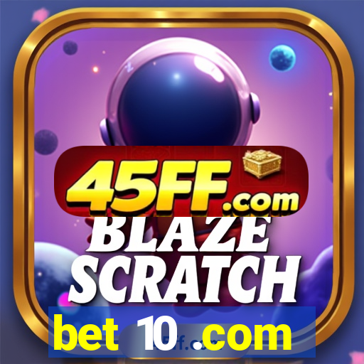 bet 10 .com